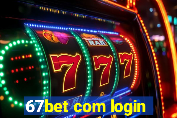 67bet com login